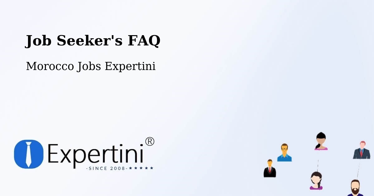 Job Seeker FAQ – El Aïoun - Morocco Jobs Expertini